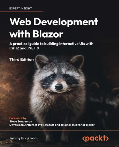 Web Development with Blazor - Third Edition: A practical guide to start building interactive UIs with C# 12 and .NET 8