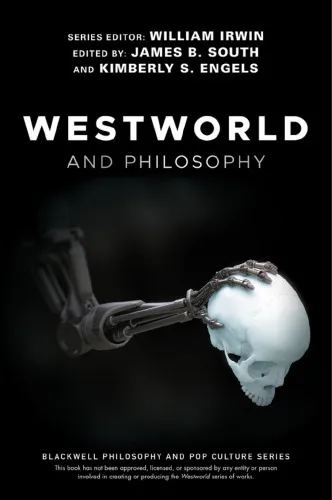 Westworld and philosophy: if you go looking for the truth, get the whole thing