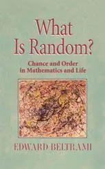 What Is Random?: Chance and Order in Mathematics and Life