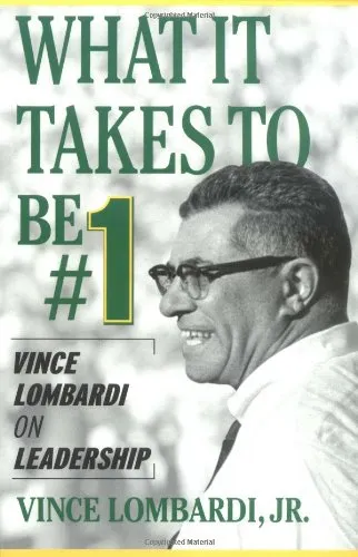 What It Takes to Be #1 : Vince Lombardi on Leadership