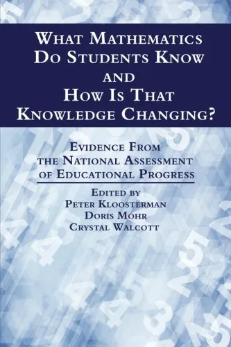 What Mathematics Do Students Know and How is that Knowledge Changing?: Evidence from the National Assessment of Educational Progress