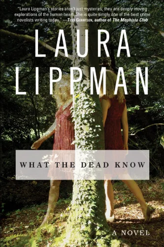 What the Dead Know: A Novel