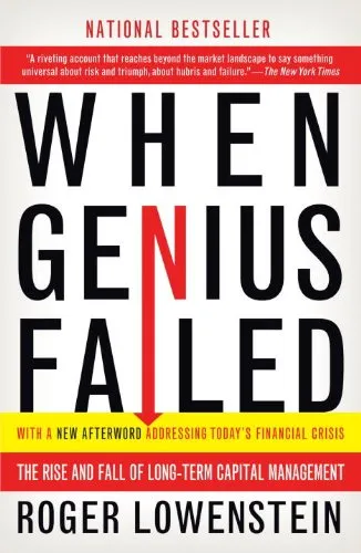 When Genius Failed: The Rise and Fall of Long-Term Capital Management