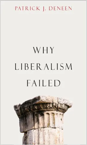 Why Liberalism Failed.