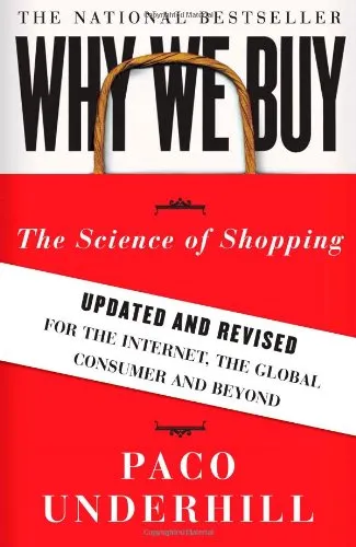 Why We Buy: The Science of Shopping--Updated and Revised for the Internet, the Global Consumer, and Beyond