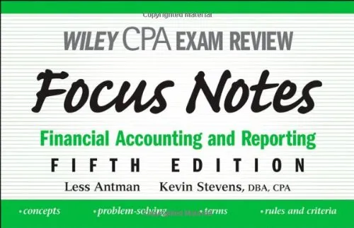 Wiley CPA Examination Review Focus Notes: Financial Accounting and Reporting