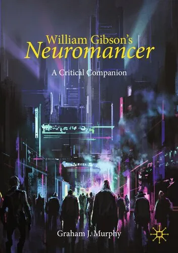 William Gibson's "Neuromancer": A Critical Companion