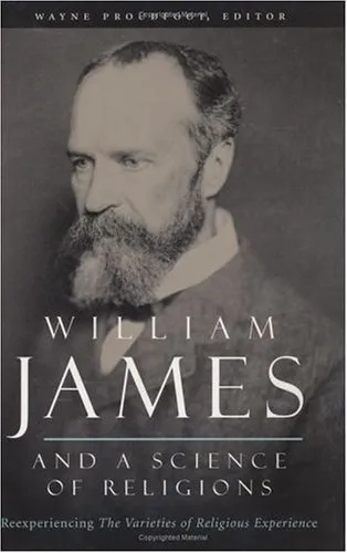 William James and a Science of Religions: Reexperiencing 'The Varieties of Religious Experience'