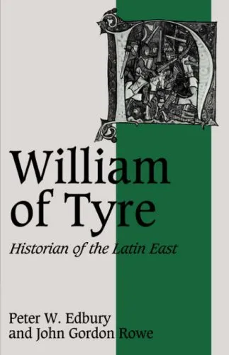 William of Tyre: Historian of the Latin East