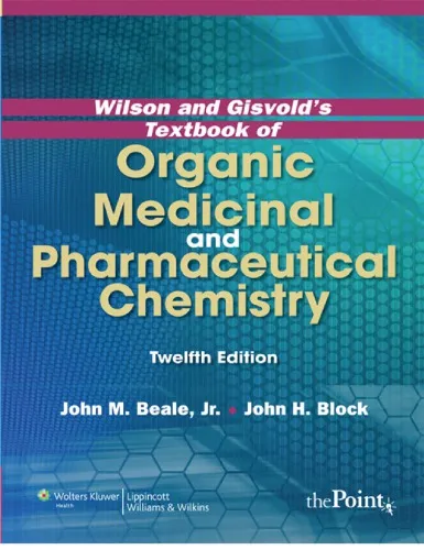 Wilson and Gisvold's textbook of organic medicinal and pharmaceutical chemistry