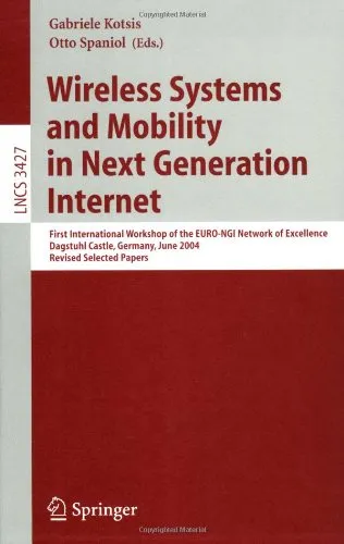 Wireless Systems and Mobility in Next Generation Internet: First International Workshop of the EURO-NGI Network of Excellence, Dagstuhl Castle,