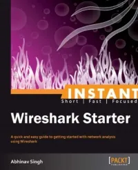 Wireshark Starter: A quick and easy guide to getting started with network analysis using Wireshark