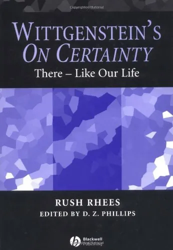 Wittgenstein's On Certainty: There - Like Our Life