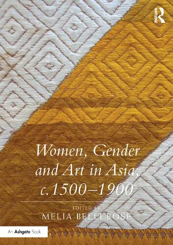 Women, Gender and Art in Asia, c. 1500-1900