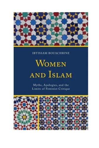 Women and Islam: myths, apologies, and the limits of feminist critique