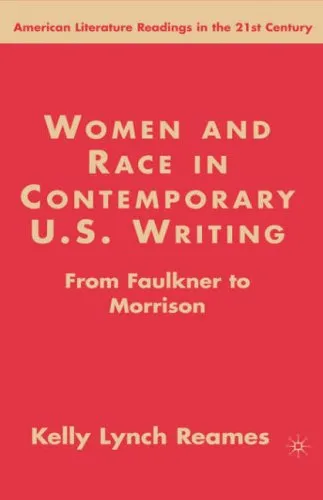 Women and Race in Contemporary U.S. Writing: From Faulkner to Morrison (American Literature Readings in the Twenty-First Century)