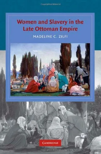 Women and Slavery in the Late Ottoman Empire: The Design of Difference