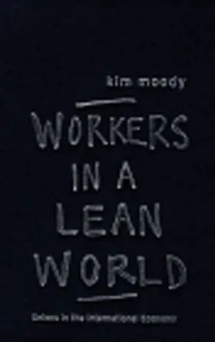 Workers in a Lean World: Unions in the International Economy