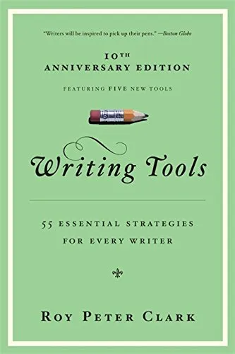 Writing Tools: 55 Essential Strategies for Every Writer