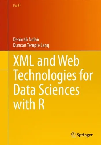 XML and Web Technologies for Data Sciences with R (Use R!)