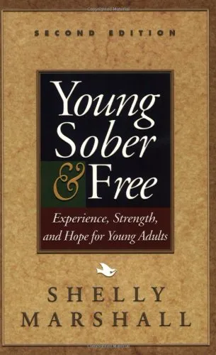 Young, Sober & Free: Experience, Strength, and Hope for Young Adults