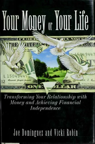 Your Money or Your Life: Transforming Your Relationship With Money and Achieving Financial Independence