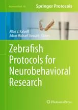 Zebrafish Protocols for Neurobehavioral Research