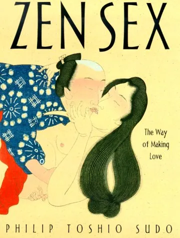 Zen Sex: The Way of Making Love