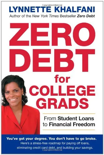 Zero Debt for College Grads: From Student Loans to Financial Freedom