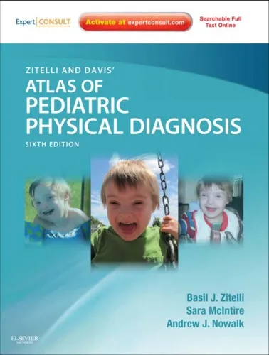 Zitelli and Davis' Atlas of Pediatric Physical Diagnosis, 6th edition