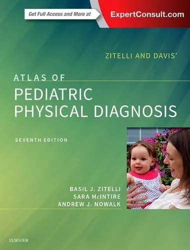 Zitelli and Davis’ Atlas of Pediatric Physical Diagnosis