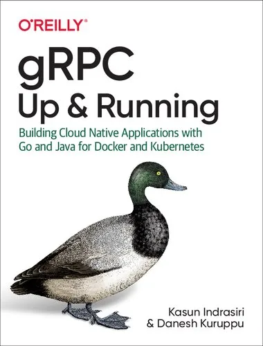 gRPC: Up & Running: Building Cloud Native Applications with Go and Java for Docker and Kubernetes