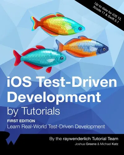 iOS Test-Driven Development by Tutorials (First Edition): Learn Real-World Test-Driven Development